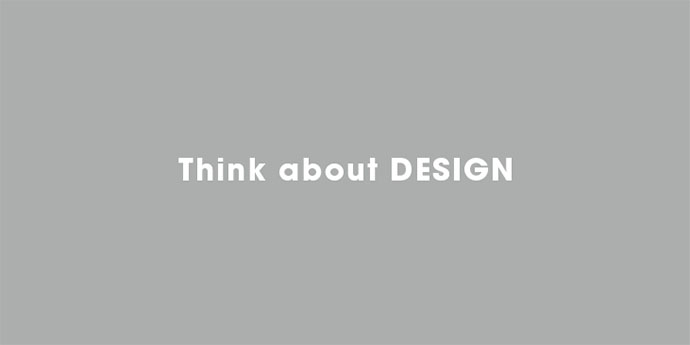 Think about "DESIGN"